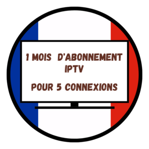 Abonnement IPTV 1 Mois Pour 5 Connexions