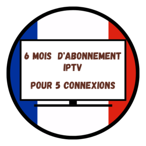 Abonnement IPTV De 6 Mois Pour 5 Connexions