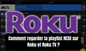 regarder la liste de lecture M3U sur Roku et Roku TV