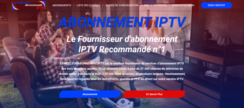 LE MEILLEUR ABONNEMENT IPTV