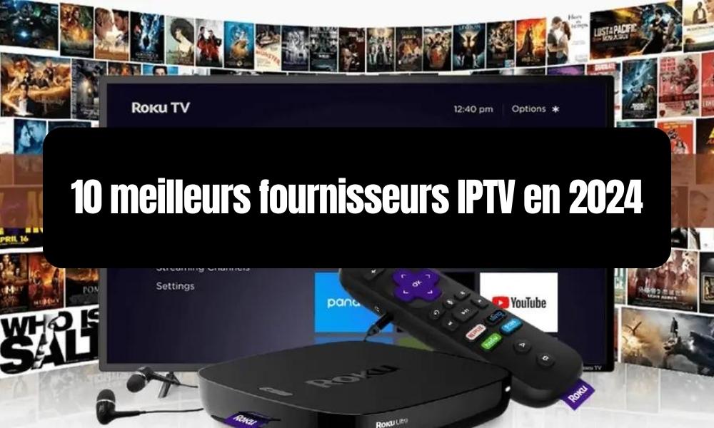 meilleurs fournisseurs IPTV